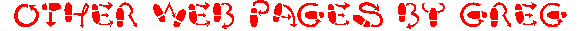Greg's Other Web Pages